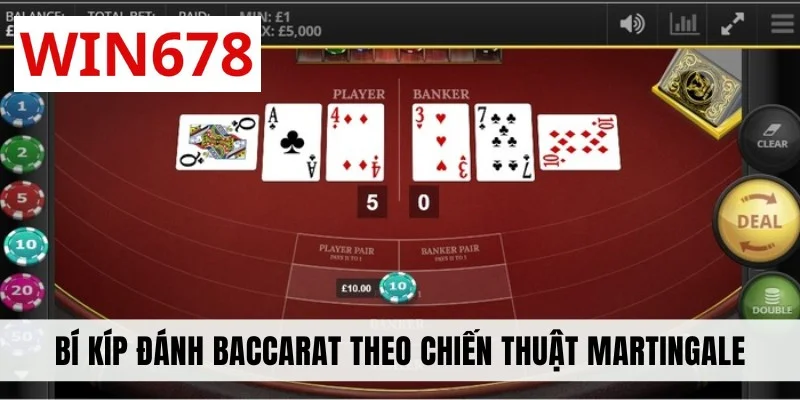 Bí kíp đánh Baccarat theo chiến thuật Martingale