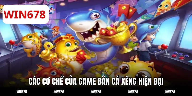 Các cơ chế của game bắn cá xèng hiện đại