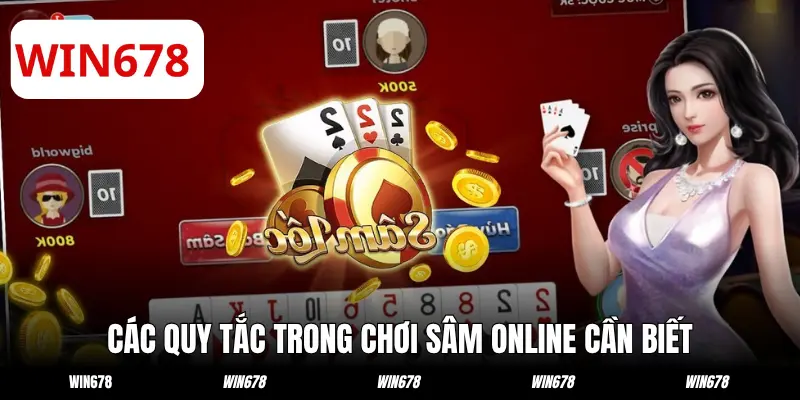 Các quy tắc trong chơi Sâm online cần biết