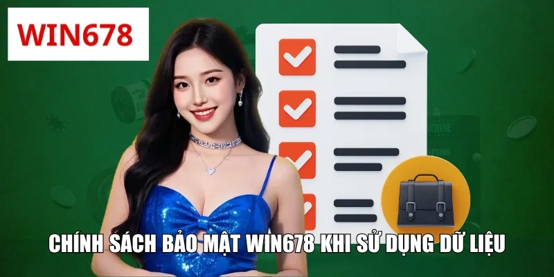 Chính sách bảo mật WIN678 khi sử dụng dữ liệu