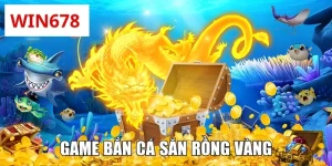 Game Bắn Cá Săn Rồng Vàng - Hành Trình Chinh Phục Đại Dương