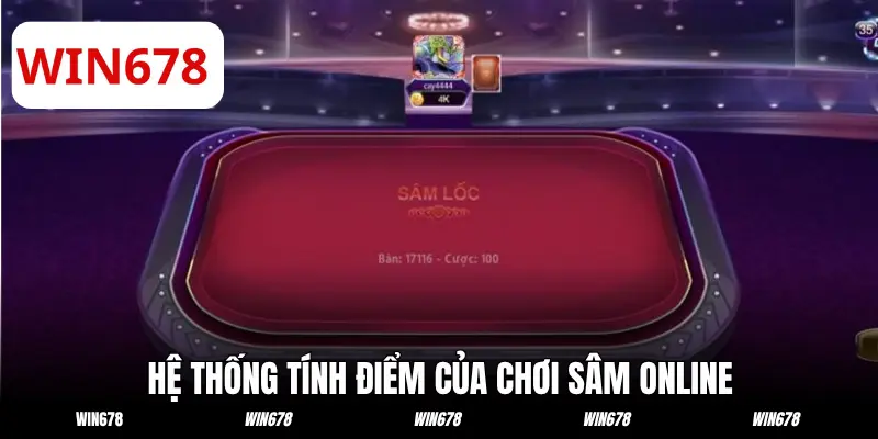 Hệ thống tính điểm của chơi Sâm online