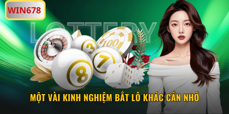 Một vài kinh nghiệm bắt lô khác cần nhớ