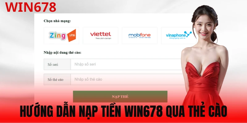 Nạp tiền Win678 vào ví qua thẻ cào an toàn