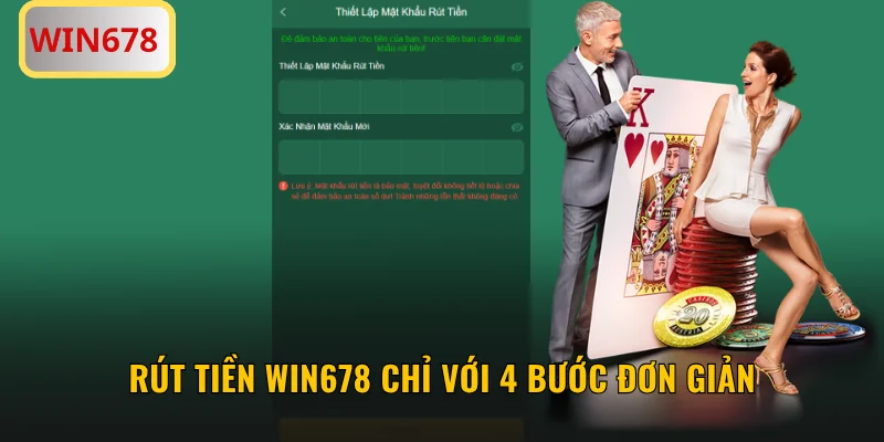 Rút Tiền WIN678 Chỉ Với 4 Bước Đơn Giản Trên Điện Thoại